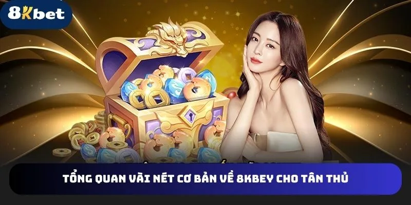 tong-quan-ve-8kbet